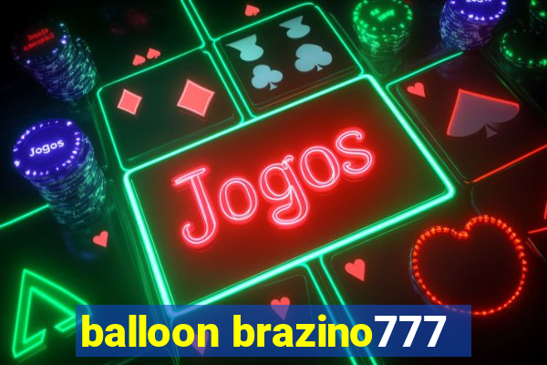 balloon brazino777